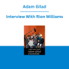 Adam Gilad - Interview With Rion Williams