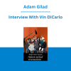 Adam Gilad - Interview With Vin DiCarlo