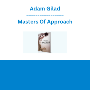 Adam Gilad - Masters Of Approach