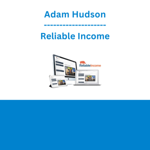 Adam Hudson - Reliable Income