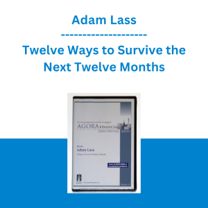 Adam Lass - Twelve Ways to Survive the Next Twelve Months
