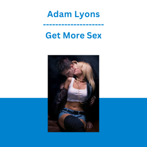Adam Lyons - Get More Sex
