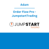 Adam - Order Flow Pro - JumpstartTrading