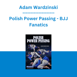 Adam Wardzinski - Polish Power Passing - BJJ Fanatics