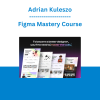 Adrian Kuleszo - Figma Mastery Course