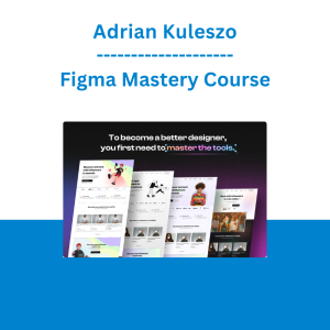 Adrian Kuleszo - Figma Mastery Course