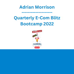 Adrian Morrison - Quarterly E-Com Blitz Bootcamp 2022