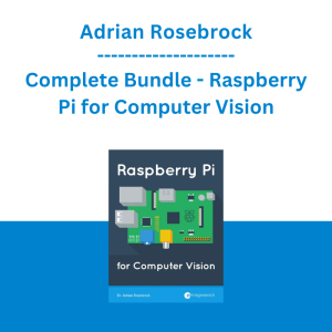 Adrian Rosebrock - Complete Bundle - Raspberry Pi for Computer Vision