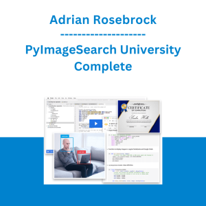 Adrian Rosebrock - PyImageSearch University Complete