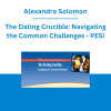 Alexandra Solomon - The Dating Crucible: Navigating the Common Challenges - PESI