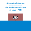 Alexandra Solomon - The Modern Landscape of Love - PESI
