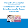 Alexandra Wennmacher - Tantra Quickies for Couples: Quick Exercises for Deeper Connection