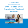 Alicia Elam - JNC8 - Is it Still Great? Hypertension Treatment Guidelines