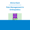 Alicia Elam - Pain Management in Orthopedics