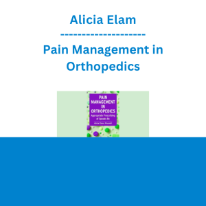 Alicia Elam - Pain Management in Orthopedics