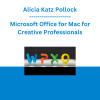 Alicia Katz Pollock - Microsoft Office for Mac for Creative Professionals