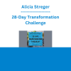 Alicia Streger - 28-Day Transformation Challenge