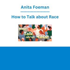 Anita Foeman - How to Talk about Race