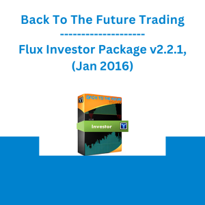 Back To The Future Trading - Flux Investor Package v2.2.1, (Jan 2016)