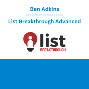 Ben Adkins - List Breakthrough Advanced