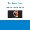 Ben Buckingham - Lasting Longer Guide