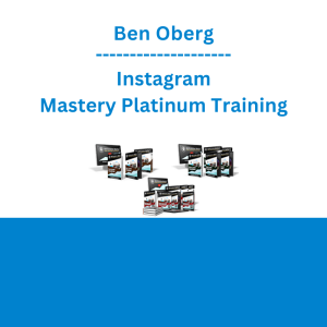 Ben Oberg - Instagram Mastery Platinum Training