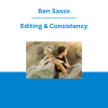 Ben Sasso - Editing & Consistency