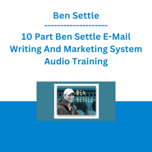 Ben Settle - 10 Part Ben Settle E-Mail Writing And Marketing System Audio Training