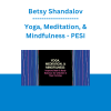 Betsy Shandalov - Yoga, Meditation, & Mindfulness: Improve Brain & Body Balance for Children & Their Families - PESI