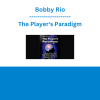 Bobby Rio - The Player's Paradigm