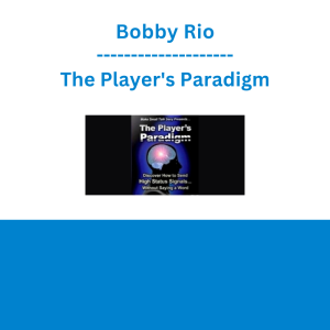Bobby Rio - The Player's Paradigm