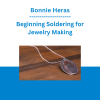 Bonnie Heras - Beginning Soldering for Jewelry Making