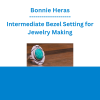 Bonnie Heras - Intermediate Bezel Setting for Jewelry Making