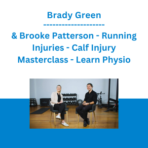 Brady Green & Brooke Patterson - Running Injuries - Calf Injury Masterclass - Learn Physio