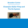 Brandon Carter - Champion Baller Pimp and The Six System