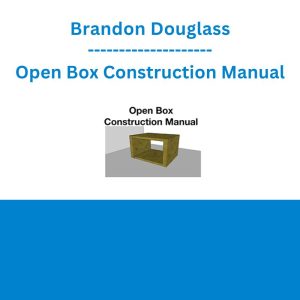 Brandon Douglass - Open Box Construction Manual