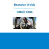 Brandon Webb - Total Focus