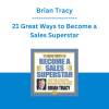 Brian Tracy - 21 Great Ways to Become a Sales Superstar