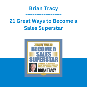 Brian Tracy - 21 Great Ways to Become a Sales Superstar
