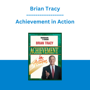 Brian Tracy - Achievement in Action