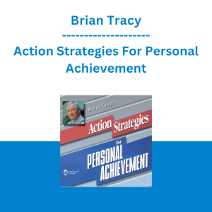 Brian Tracy - Action Strategies For Personal Achievement