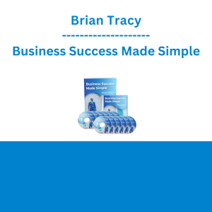 Brian Tracy - Business Success Made Simple