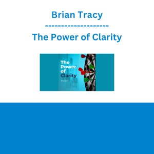Brian Tracy - The Power of Clarity