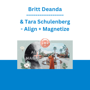 Britt Deanda & Tara Schulenberg - Align + Magnetize