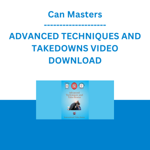 Can Masters - ADVANCED TECHNIQUES AND TAKEDOWNS VIDEO DOWNLOAD