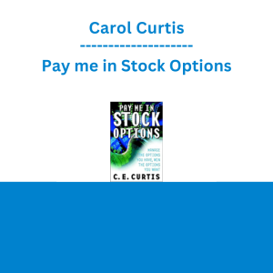 Carol Curtis - Pay me in Stock Options
