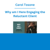 Carol Tosone - Why am I Here Engaging the Reluctant Client