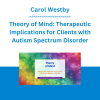 Carol Westby - Theory of Mind: Therapeutic Implications for Clients with Autism Spectrum Disorder