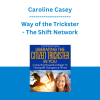 Caroline Casey - Way of the Trickster - The Shift Network