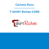Cartess Ross - T-SHIRT Riches CORE